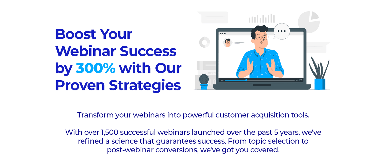 Boost Your Webinar Success by 300% with Our Proven Strategies